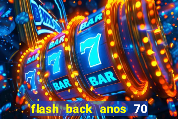 flash back anos 70 80 90 download gratis